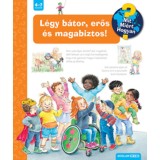 L&eacute;gy b&aacute;tor, erős &eacute;s magabiztos! - Mit? Mi&eacute;rt? Hogyan? - Patricia Mennen