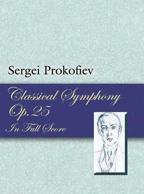 Classical Symphony, Op. 25, in Full Score