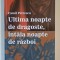 ULTIMA NOAPTE DE DRAGOSTE , INTAIA NOAPTE DE RAZBOI , roman de CAMIL PETRESCU , 2025