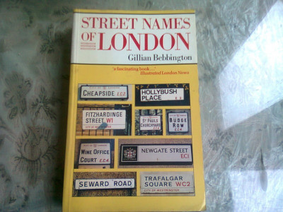 STREET NAMES OF LONDON - GILLIAN BEBBINGTON 9CARTE IN LIMBA ENGLEZA) foto