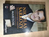 Nicolas Sarkozy, Presedintele Frantei - Martor (Editura RAO, 2008)