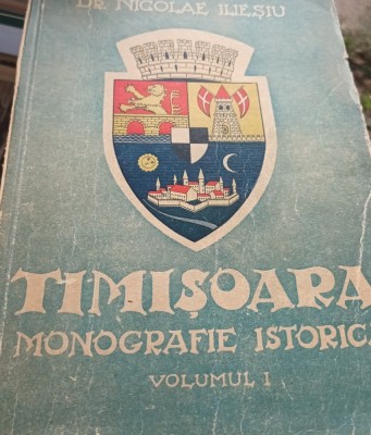TIMISOARA MONOGRAFIE ISTORICA DR NICOLAE ILIESU CU AUTOGRAF !!!! foto