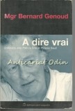 Cumpara ieftin A Dire Vai - Mgr Bernard Genoud, Editura Saint-Augustin, 1999, Carte de Calatorie, Limba Romana, 121 pagini