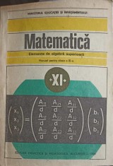 MATEMATICA. ELEMENTE DE ALGEBRA SUPERIOARA. MANUAL PENTRU CLASA A XI-A-C. NASTASESCU, C. NITA, I. STANESCU-266242