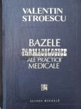 Bazele farmacologice ale practicii medicale - 1995 - Valentin Stroescu ($P137)