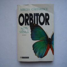 Orbitor. Aripa stanga - Mircea Cartarescu