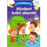 Mindent tudni akarok! - Ismeretfejleszt&eacute;s 5-6 &eacute;veseknek - M&aacute;ria Taskov&aacute;