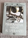 Pamantul minat al sperantei - Toma George Maiorescu, autograf / R8P4F