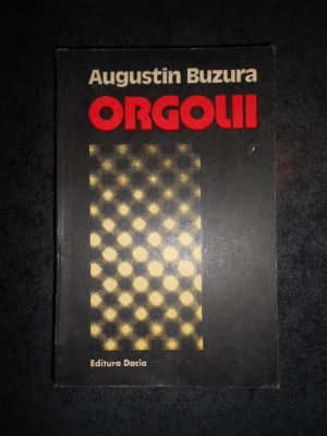 AUGUSTIN BUZURA - ORGOLII (1977) foto