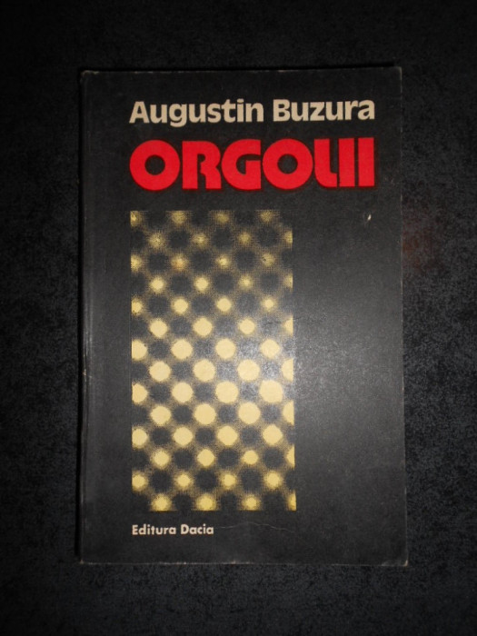AUGUSTIN BUZURA - ORGOLII (1977)