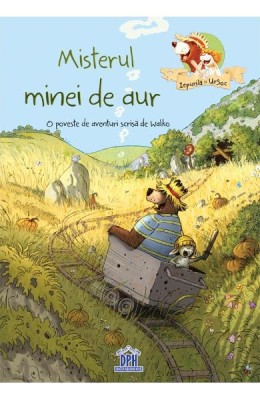 Misterul Minei De Aur - O Poveste De Aventuri Scrisa De Walco, Walko - Editura DPH foto