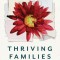 Thriving Families: A Trauma-Informed Guidebook for the Adoptive and Foster Journey