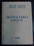Dezvoltatea Logicii Vol.1 - William Kneale, Martha Kneale ,547797, Dacia