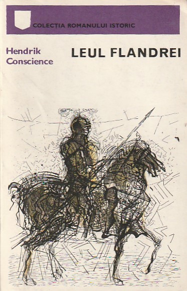 HENDRIK CONSCIENCE - LEUL FLANDREI ( RI )