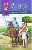 Aventurile iscusitului hidalgo Don Quijote de la Mancha - Miguel de Cervantes