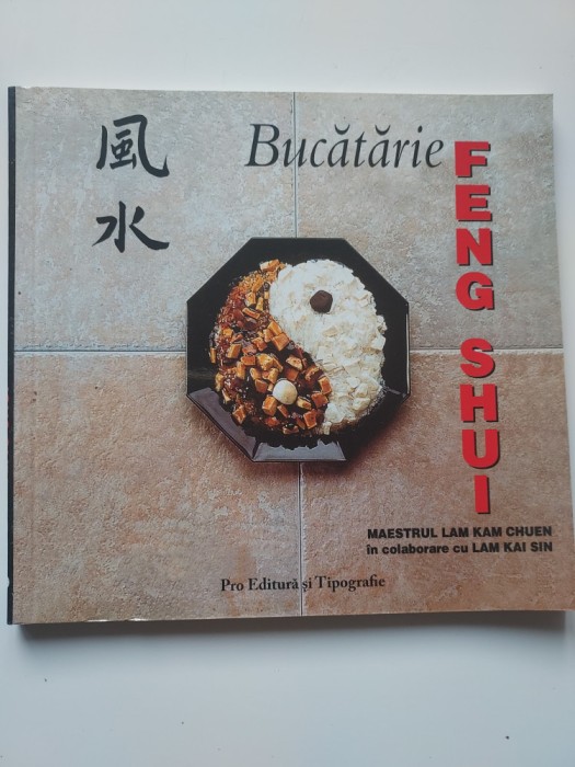 BUCATARIE FENG SHUI de MAESTRUL LAM KAM CHUEN SI LAM KAI SIN (5+1)5