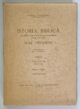ISTORIA BIBLICA LA LUMINA CERCETARILOR SI DESCOPERIRILOR CELOR MAI NOUA - NOUL TESTAMENT - TOMUL AL CINCILEA de A. P. LOPUHIN , traducere de MICOD