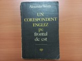ALEXANDER WERTH - UN CORESPONDENT ENGLEZ PE FRONTUL DE EST