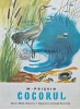 Cocorul, Mihail Prisvin, 1978, Editura Ion Creanga, Coperta Brosata, 21 Pagini, Stare Foarte Buna