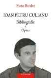 Ioan Petru Culianu Bibliografie Vol. 1 Elena Bondor Polirombrosata coperta moale