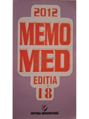 Dumitru Dobrescu - Memomed 2012, vol. 1 - Memorator de farmacologie alopata, editia 18 (Editia: 2012) foto