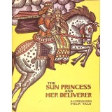 THE SUN PRINCESS AND HER DELIVERER - A LITHUANIAN FOLK TALE-ALDONA LIOBYTE-334370