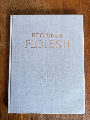 Regiunea Ploiesti - Monografie fotografica vintage , 2 / R4 foto