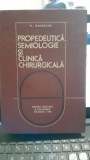 PROPEDEUTICA, SEMIOLOGIE SI CLINICA CHIRURGICALA