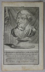 GEORGIUS PRINCEPS ANHALDINUS , GRAVURA , A DOUA JUMATATE A SEC. XVIII