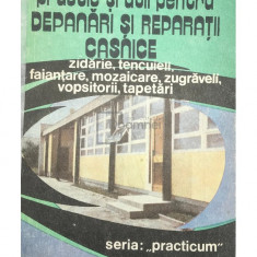 C. Burdescu - Practic și util pentru depanări și reparații casnice, vol. 1 (editia 1993)
