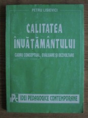 Petru Lisievici - Calitatea invatamantului. Cadru conceptual, evaluare...