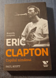 Eric Clapton copilul nimanui Paul Scott