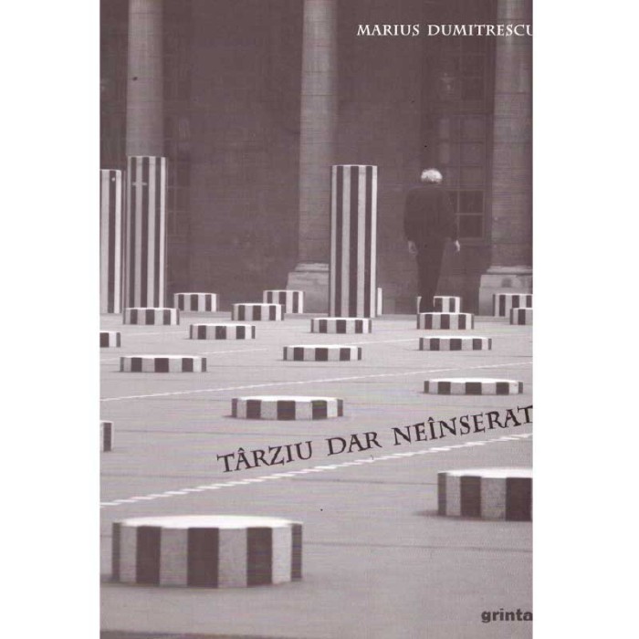 Marius Dumitrescu - Tarziu dar neinserat - dedicatie autor - 136854