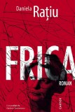 Frica - Daniela Ratiu, Rotonda, Editie in limba romana