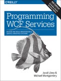 Programming Wcf Services: Design and Build Maintainable Service-Oriented Systems