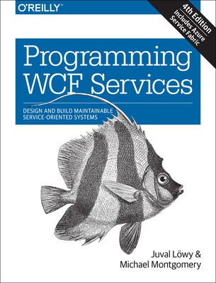 Programming Wcf Services: Design and Build Maintainable Service-Oriented Systems foto