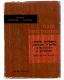 Cum interpretăm reacțiile serologice practicate &icirc;n bolile infecțioase și parazitare - M. Faure/ R. Pautrizel/ L. Le Minor, Ed. Medicala, 1965