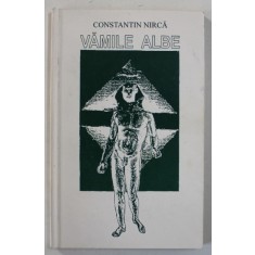VAMILE ALBE de CONSTANTIN NIRCA , versuri , 1998 , DEDICATIE *