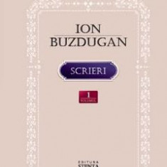 Scrieri vol.1: Poezie. Publicistica. Corespondenta - Ion Buzdugan