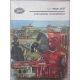 PACATELE TINERETELOR-CONSTANTIN NEGRUZZI-347041