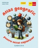 Atlas geografic pentru micul explorator, clasa a IV-a