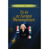 T&iacute;z &eacute;v az Eur&oacute;pai Parlamentben - Morvai Krisztina