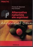 Cumpara ieftin Alternative Naturiste Ale Aspirinei - Thomas M. Newmark, Paul Schulick