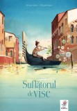 Suflătorul de vise - Hardcover - Bernard Villiot - Frontiera