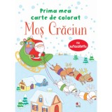 Prima mea carte de colorat. Mos Craciun. Cu autocolante