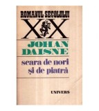 Johan Daisne - Scara de nori si de piatra - 121352