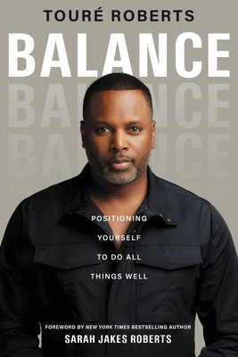 Balance: Tipping the Scales, Leveraging Change, and Having It All foto