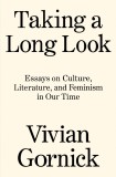 Taking a Long Look | Vivian Gornick