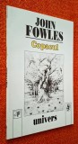 Copacul &ndash; John Fowles, roman, titlul original - The Tree, editura Univers, 1999, ISBN 9733405957