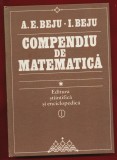A E Beju, I Beju "Compendiu de matematica (algbra si geometrie)" - 1983